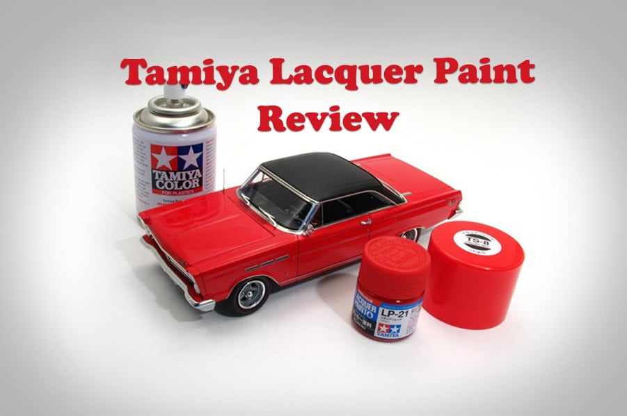 Tamiya Lacquer Paint Review