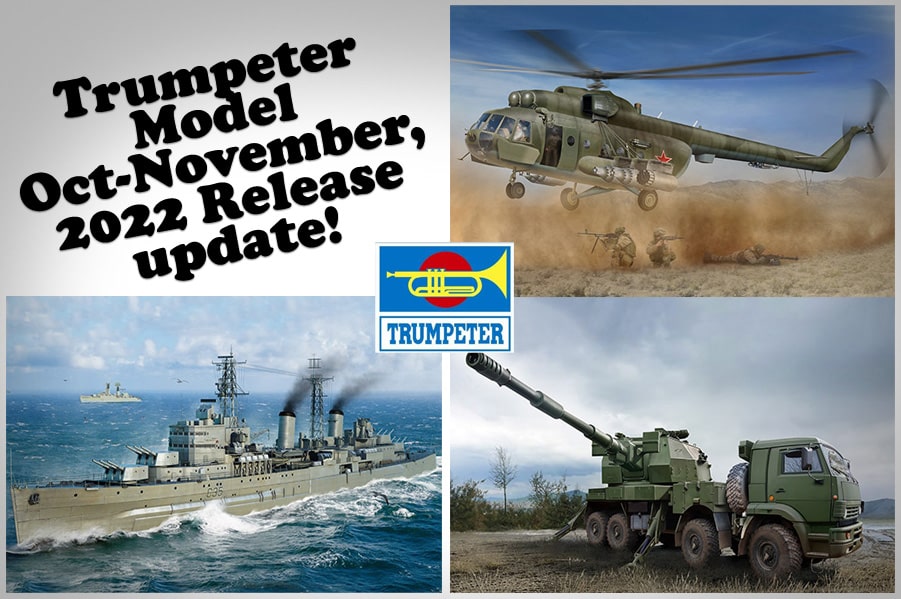 Trumpeter Model Oct-November, 2022 Release update!