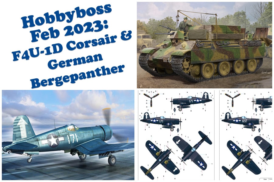 Hobbyboss Feb 2023: F4U-1D Corsair & German Bergepanther