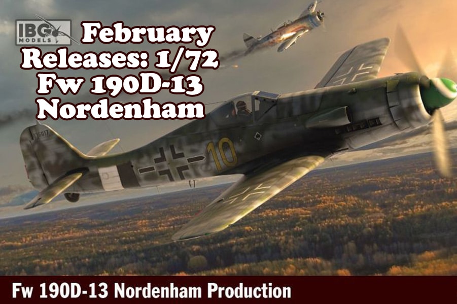 IBG February Releases: 1/72 Scale Fw 190D-13 Nordenham