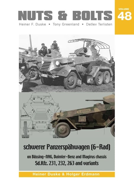 Nuts & Bolts Vol.48 "Schwerer Panzerspähwagen (6-Rad) on Büssing-NAG, Daimler-Benz & Magirus chassis Sd.Kfz. 231, 232, 263 & variants"