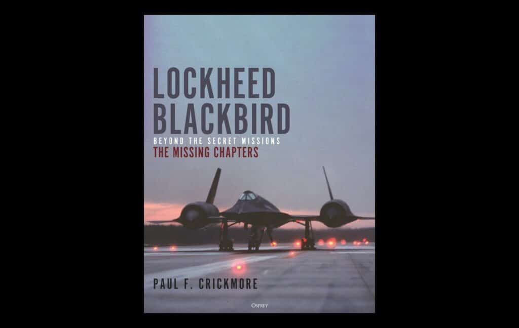 Globally Renowned Expert Paul F. Crickmore Updates His Definitive Account of the Lockheed Blackbird SR-71