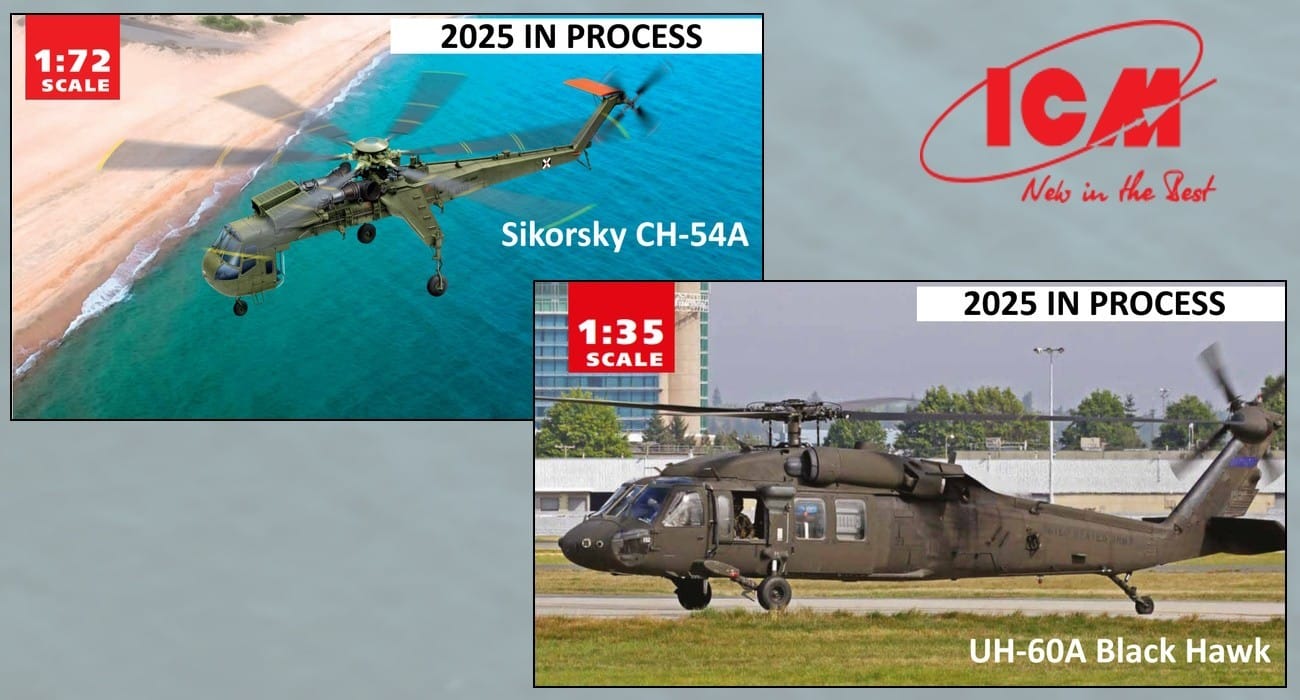 CH-54A Tarhe [1:72] & UH-60A Black Hawk [1:35] For 2025