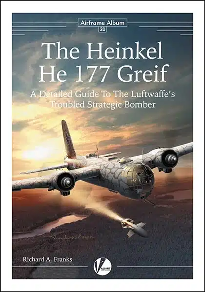 The Modelling News: Preview: Airframe Album No.20: The Heinkel He 177 Greif - A Detailed Guide to the Luftwaffe’s Troubled Strategic Bomber