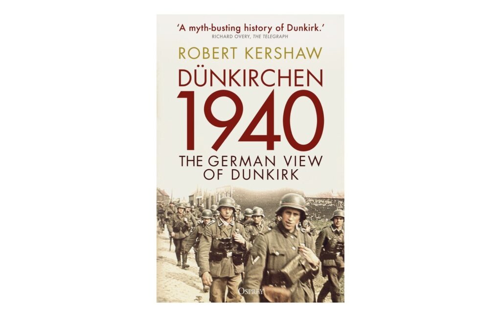 https://armorama.com/news/osprey-dunkirchen-1940-paperback-edition

			
			

				
        
    
	
		 Osprey Publishing
    
    
       	 Publications
    
			
				
								
			

			
            

                Osprey: Dünkirchen 1940 Paperback Edition
            



            

    
    
    




            

                 
            
        
            
                
                
                
            
            
                                

        
            
                
            
            
                varanusk
                                    Editor
                                
                    posted on 1 minute ago
                                    
            
        

        
        5 views
    
    
    
            

             
            
Robert Kershaw's Dünkirchen 1940: The German View of Dunkirk will be available in a paperback edition next March the 14th.


            

				
                

                                
                                                
                            
                    
                    
                    

                                        

                    

        
    
        

                                
                    
                    
                    Using revelatory new material on the event which changed the tide of World War II, this is the first major history to uncover what went wrong for the Germans at Dunkirk.Drawing on his own military experience, his German-language skills and his historian’s eye for detail, Robert Kershaw creates a new history of this famous battle which delves into the under-evaluated major miscalculations of the Germans, both strategic and tactical, that arguably cost Hitler the war.Some comments on the previous hardback edition:‘A myth-busting history of Dunkirk.’                Richard Overy, The Telegraph‘Kershaw’s book is a welcome rebalancing; a thoughtful, well-researched and well-written contribution to a narrative that has long been too one-sided and too mired in national mythology.’                Roger Moorhouse, The Times‘Robert Kershaw’s accurate and gritty account provides a fresh coherency to the German action in Belgium and France in the spring of 1940. His methodical approach dispels many of the myths surrounding Dunkirk.’                David Price, bestselling author of The Crew‘This is military history of the highest order.’                Jonathan Dimbleby, author and broadcaster‘Impeccably researched, a unique and enthralling approach – Dunkirk solely from the victors’ perspective.’                Anthony Tucker-Jones, author of Churchill, Master and Commander‘Robert Kershaw has produced another superb book that demands a reassessment of the fighting at Dunkirk. In this highly readable and insightful account, Kershaw provides a much needed corrective to some of the assumptions made about the German forces using a new and underutilised sources.The result is blend of absorbing narrative history and clinical analysis, that deserves take its place among the great works about this totemic battle.’                Lloyd Clark, author of Blitzkrieg: Myth, Reality and Hitler’s Lightning War‘An impressive account – Kershaw uses a mass of eye-witness testimony to fashion a compelling narrative. In doing so, he offers an important reassessment of this pivotal moment in World War Two.’                Michael Jones, author of After Hitler: The Last Days of the Second World War‘Robert Kershaw makes all the complexities of 1940 easy to comprehend. This is a first-class book by a master of his trade. He comfortably combines British, French and German voices in an epic story which traverses the tactical to the grand strategic. In each area, a new and refreshing telling of one of the most decisive years in British history, he demonstrates that he is master of all.’                Robert Lyman, author of A War of Empires‘Kershaw tells an excellent story from a hitherto neglected viewpoint.’                History of War

                                        
                                        

                    

        
    
    
            


            


            
            

        
            YOUR REACTION?
        
        
    

        
                        
                
            
                0
            
                

                
                    
                    AWESOME!
            

        
                        
                
            
                0
            
                

                
                    
                    LOVED
            

        
                        
                
            
                0
            
                

                
                    
                    NICE
            

        
                        
                
            
                0
            
                

                
                    
                    HELPFUL
            

        
                        
                
            
                0
            
                

                
                    
                    PASS
            

        

    

 



            

	
			
	
	
	
  		window.DiscourseEmbed = { discourseUrl: 'https://forums.kitmaker.net/',
                     discourseEmbedUrl: 'https://armorama.com/news/osprey-dunkirchen-1940-paperback-edition' };

	  (function() {
		var d = document.createElement('script'); d.type="text/javascript"; d.async = true;
		d.src = window.DiscourseEmbed.discourseUrl + 'javascripts/embed.js';
		(document.getElementsByTagName('head')[0] || document.getElementsByTagName('body')[0]).appendChild(d);
	  })();
	
	
		
    
        


			
			
SUPPORTER ADVERTISEMENT



/* Magazine Style */ var k=decodeURIComponent(document.cookie),ca=k.split(';'),psc="";for(var i=0;i