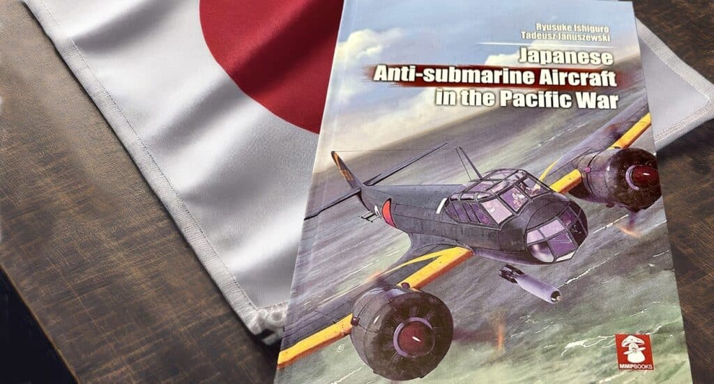 Re-Published: Japanese Anti-Submarine Aircraft in the Pacific War