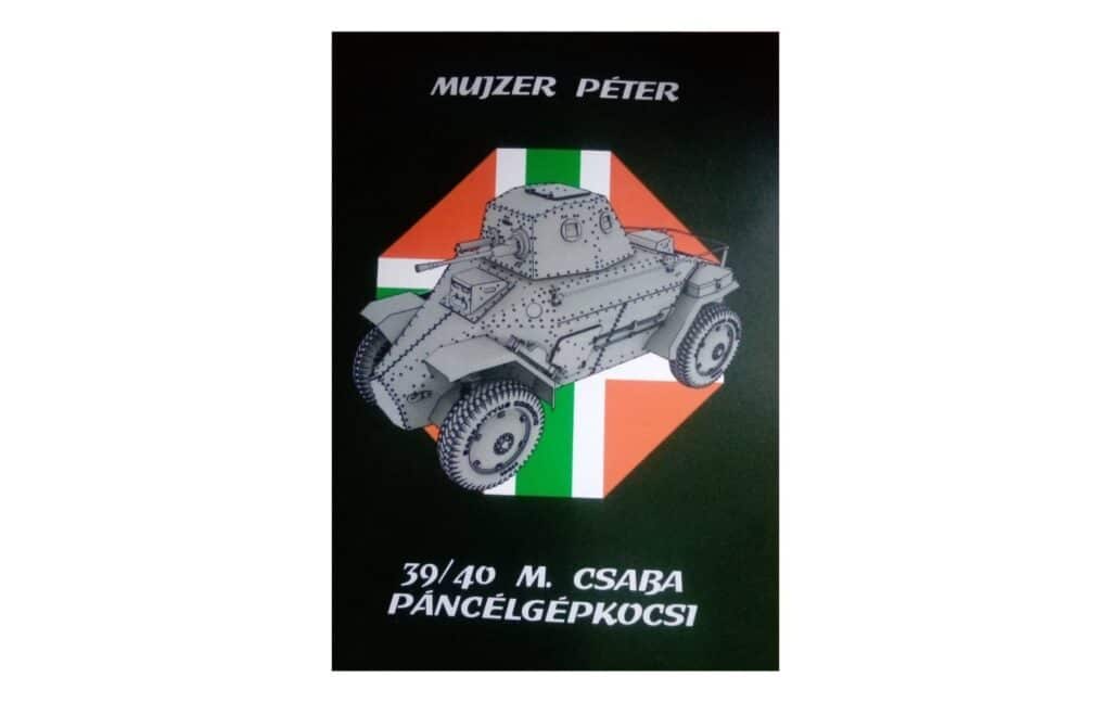39/40 M. Csaba Armoured Car Book