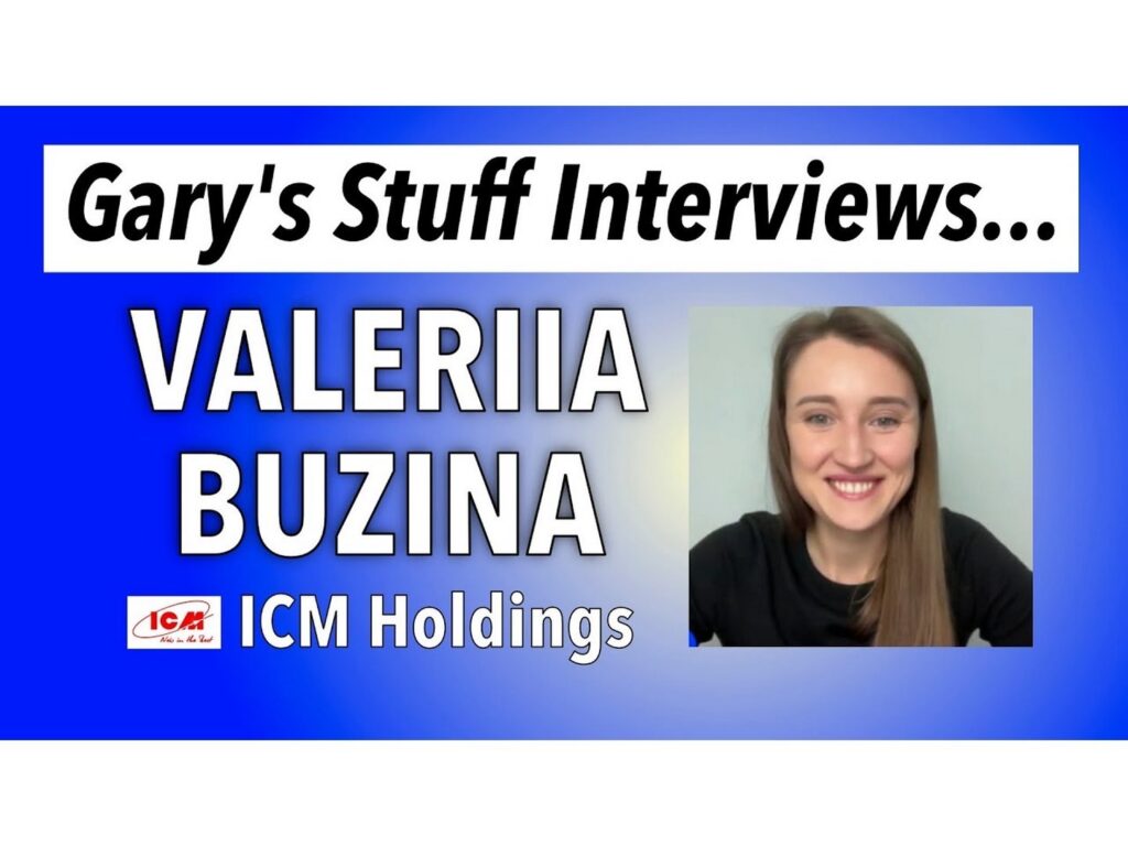 Gary's Stuff Channel Interview: Valeriia Buzia, Director General of ICM Holdings!